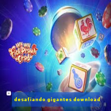 desafiando gigantes download